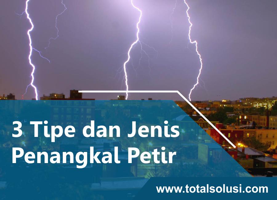 3-tipe-dan-jenis-penangkal-petir-total-solusi-jual-penangkal-petir-tangerang-selatan-2